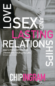 Paperback Love, Sex, and Lasting Relationships: God's Prescription for Enhancing Your Love Life Book
