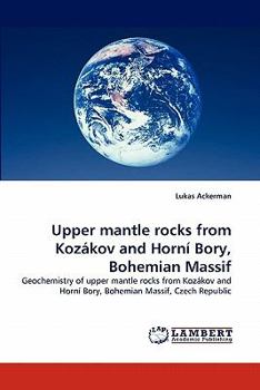 Paperback Upper Mantle Rocks from Kozakov and Horni Bory, Bohemian Massif Book