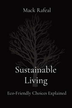 Sustainable Living: Eco-Friendly Choices Explained
