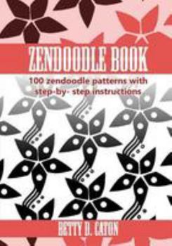Paperback ZenDoodle Book: 100 zendoodle patterns with step-by-step instructions Book