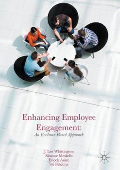 Hardcover Enhancing Employee Engagement: An Evidence-Based Approach Book