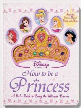 Board book How to Be a Princess [With Crown, Mirror, Wand, More] Book