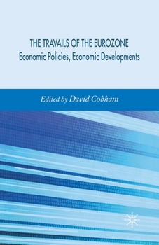 Paperback Travails of the Eurozone: Economic Policies, Economic Developments Book
