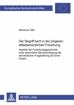 Paperback Der Begriff «B E Rît» in Der Juengeren Alttestamentlichen Forschung: Aspekte Der Forschungsgeschichte Unter Besonderer Beruecksichtigung Der Semantisc [German] Book