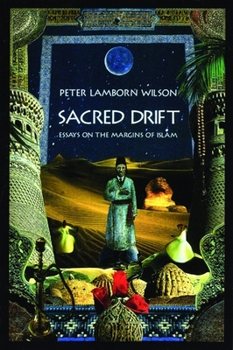 Paperback Sacred Drift: Essays on the Margins of Islam Book