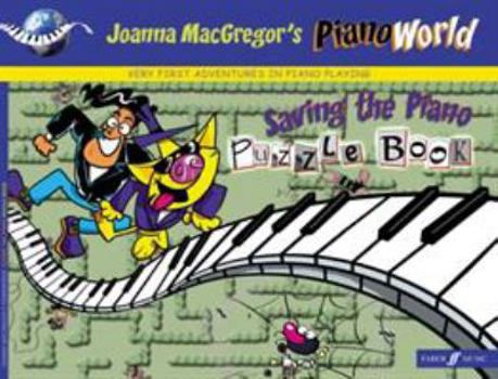 Paperback Pianoworld -- Saving the Piano Puzzle Book, Bk 1: Very First Adventures in Piano Playing Book