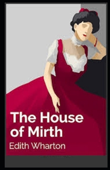 The House of Mirth Illustrated