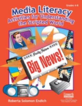 Paperback Media Literacy: Activities for Understanding the Scripted World Book