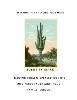Paperback Identity Mark: Moving from misplaced identity into personal breakthrough Book