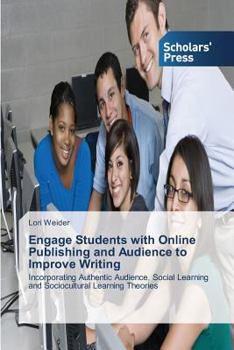 Paperback Engage Students with Online Publishing and Audience to Improve Writing Book