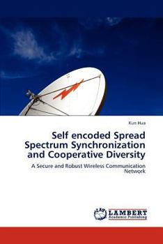 Paperback Self encoded Spread Spectrum Synchronization and Cooperative Diversity Book