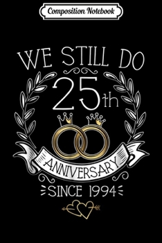 Paperback Composition Notebook: We Still DO 30 Years Wedding Anniversary Couple Gift Journal/Notebook Blank Lined Ruled 6x9 100 Pages Book