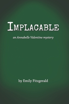Paperback Implacable: an Annabelle Valentine mystery Book