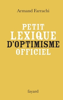 Paperback Petit lexique d'optimisme officiel [French] Book