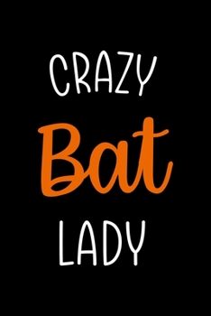 Crazy Bat Lady: Notebook Journal Composition Blank Lined Diary Notepad 120 Pages Paperback Black Solid Bat
