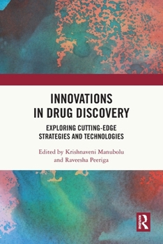 Paperback Innovations in Drug Discovery: Exploring Cutting-Edge Strategies and Technologies Book