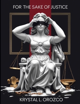 For the Sake of Justice: A Call to Reform America’s Failing Laws
