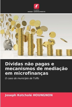 Paperback Dívidas não pagas e mecanismos de mediação em microfinanças [Portuguese] Book