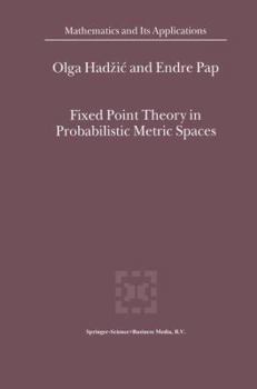 Hardcover Fixed Point Theory in Probabilistic Metric Spaces Book
