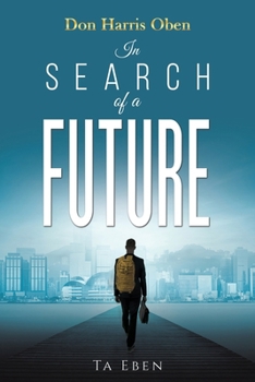 Don Harris Oben: In Search of a Future