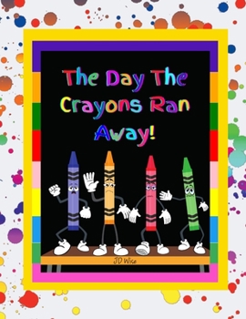 Paperback The Day The Crayons Ran Away Book