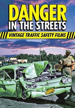 DVD Danger in the Streets: Vintage Traffic Safety Films Book