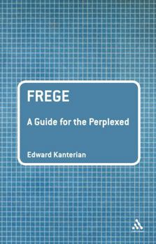 Hardcover Frege: A Guide for the Perplexed Book