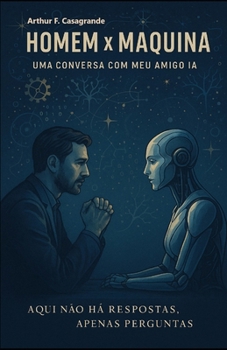 Paperback Homem x Maquina: Uma conversa com meu amigo IA [Portuguese] Book