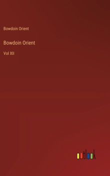 Hardcover Bowdoin Orient: Vol XII Book