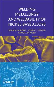 Hardcover Welding Metallurgy and Weldability of Nickel-Base Alloys Book