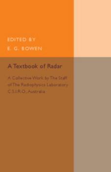 Paperback A Textbook of Radar: A Collective Work by the Staff of the Radiophysics Laboratory C.S.I.R.O Australia Book