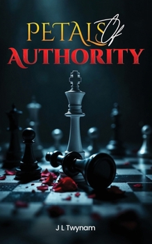 Paperback Petals of Authority: Some Things Grow in the Dark Book
