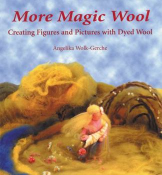 Paperback More Magic Wool: Creating Figures and Pictures with Dyed Wool Book