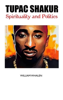 Hardcover Tupac Shakur: Spirituality and Politics Book