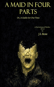 Paperback A Maid in Four Parts; Or, A Giallo for Our Time Book