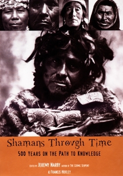 Paperback Shamans Through Time: 500 Years on the Path to Knowledge Book