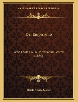 Paperback Del Empirismo: Tesis Leida En La Universidad Central (1850) [Spanish] Book