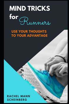 Paperback Mind Tricks for Runners: Use Your Thoughts to Your Advantage Book