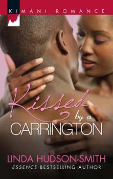 Kissed by a Carrington - Book #1 of the Carringtons