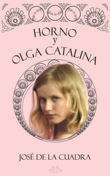 Paperback Horno y Olga Catalina [Spanish] Book