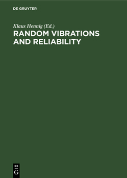 Hardcover Random Vibrations and Reliability: Proceedings of the Iutam Symposium, Held at Frankfurt/Oder (Gdr) from October 31 to November 6, 1982 [German] Book