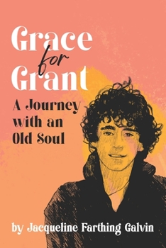 Paperback Grace for Grant: A Journey with an Old Soul Book