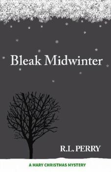 Bleak Midwinter: A Mary Christmas Mystery