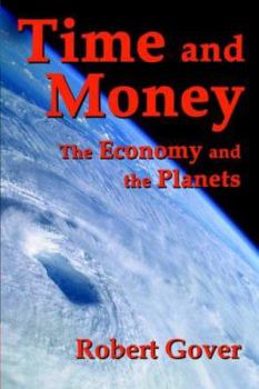 Paperback Time And Money: The Economy And The Planets Book