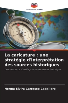 Paperback La caricature: une stratégie d'interprétation des sources historiques [French] Book