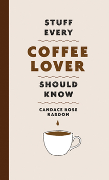 Hardcover Stuff Every Coffee Lover Should Know Book