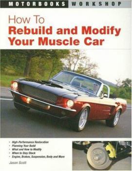 Paperback How to Rebuild and Modify Your Muscle Car Book
