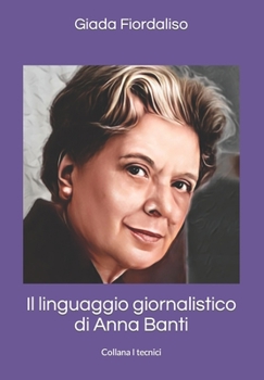 Paperback Il linguaggio giornalistico di Anna Banti [Italian] Book