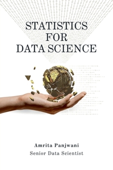 Paperback Statistics for Data Science: A Beginner-Friendly Guide to Concepts, Code & Clarity Book