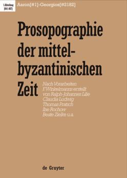 Hardcover Aaron (#1) - Georgios (#2182) (Prosopographie der mittelbyzantinischen Zeit) (German Edition) [German] Book